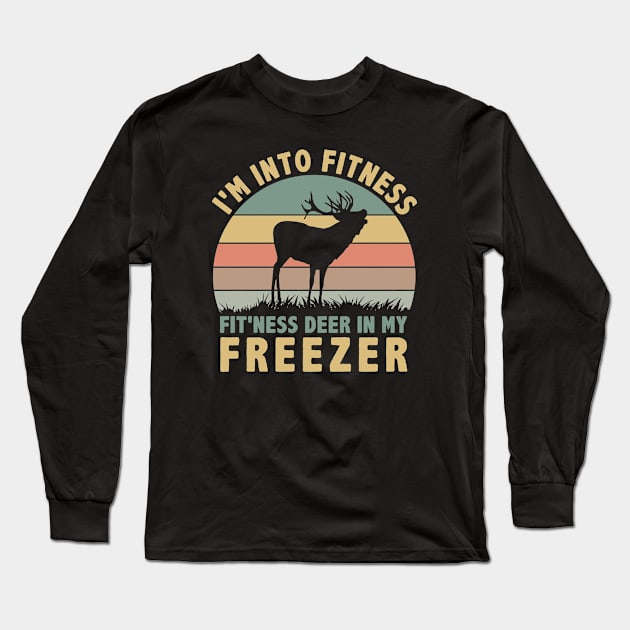 I am Into Fitness Fit'ness Deer In My Freezer Long Sleeve T-Shirt by badrianovic